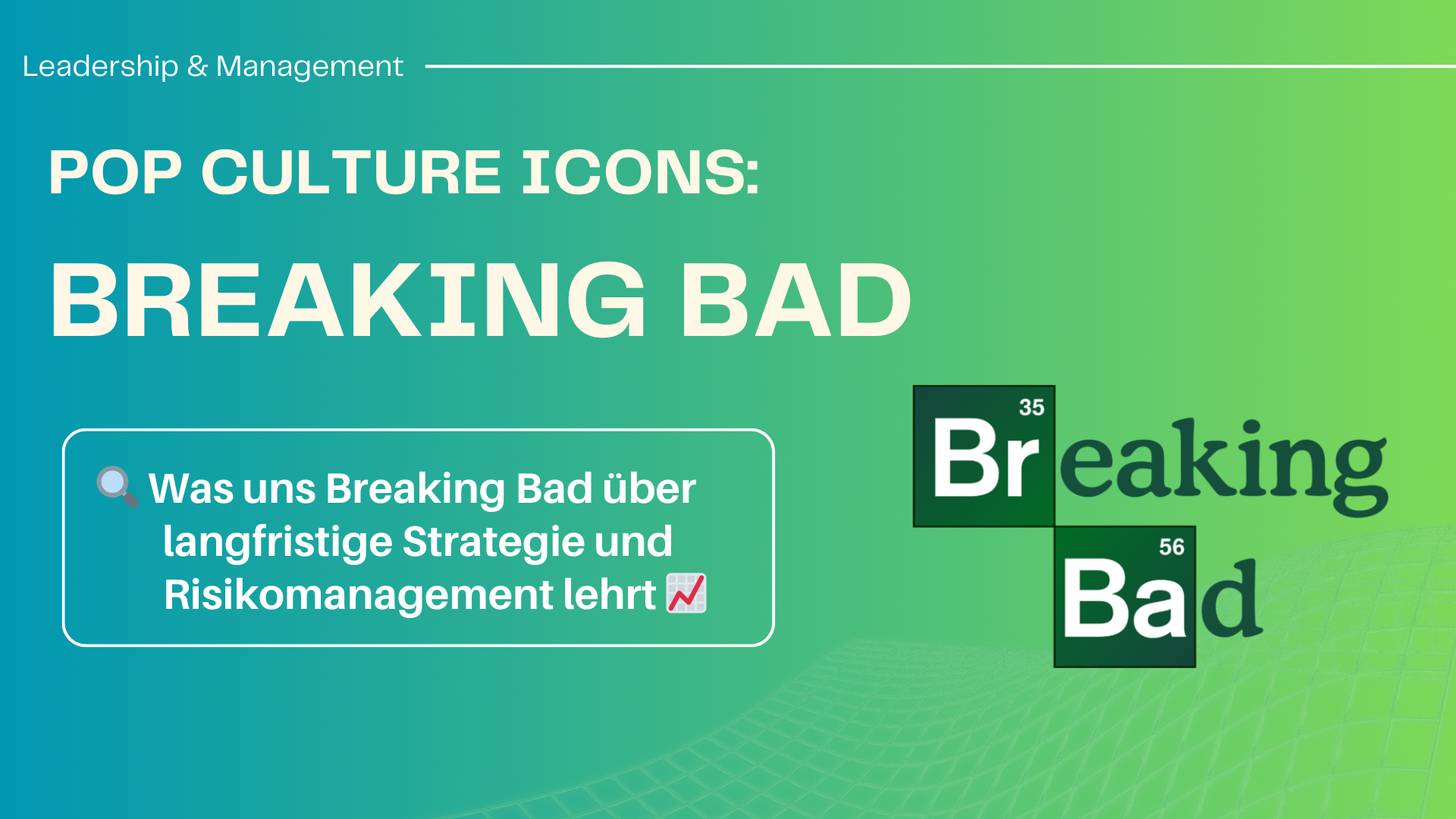 🔍 Was uns Breaking Bad über langfristige Strategie und Risikomanagement lehrt 📈 Beitragsbild